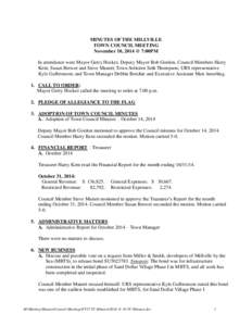 MINUTES OF THE MILLVILLE TOWN COUNCIL MEETING November 10, 2014 @ 7:00PM In attendance were Mayor Gerry Hocker, Deputy Mayor Bob Gordon, Council Members Harry Kent, Susan Brewer and Steve Maneri; Town Solicitor Seth Thom