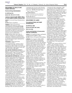 Federal Register / Vol. 79, No[removed]Monday, February 10, [removed]Proposed Rules comments may be seen in the Division of Dockets Management between 9 a.m. and 4 p.m., Monday through Friday.  DEPARTMENT OF HEALTH AND