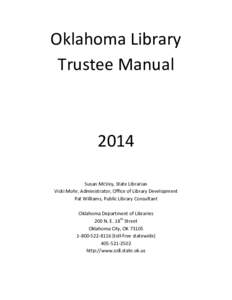 Oklahoma Library Trustee Manual 2014 Susan McVey, State Librarian Vicki Mohr, Administrator, Office of Library Development
