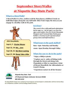 September StoryWalks at Niquette Bay State Park! What is a StoryWalk? A StoryWalk® is a fun, outdoor activity that places a children’s book on individual signs along the easy half-mile Allen Trail. Enjoy the story as 