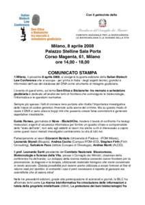 Con il patrocinio della  Milano, 8 aprile 2008 Palazzo Stelline Sala Porta Corso Magenta, 61, Milano ore 14,,00