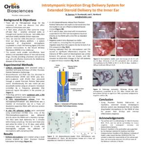 Intratympanic Injection Drug Delivery System for Extended Steroid Delivery to the Inner Ear N. Dormer, D. Dumbauld, and C. Berkland [removed]  Background & Objectives