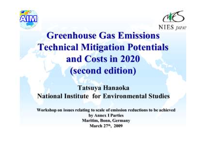 Greenhouse Gas Emissions Technical Mitigation Potentials and Costs in[removed]second edition) Tatsuya Hanaoka National Institute for Environmental Studies