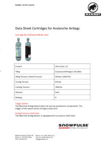 MAMMUT SPORTS GROUP  Data Sheet Cartridges for Avalanche Airbags Cartridge Non-Refillable 300 Bar Steel  Content