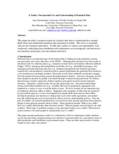 E-Tables: Non-Specialist Use and Understanding of Statistical Data Gary Marchionini, University of North Carolina at Chapel Hill Carol Hert, Syracuse University Ben Shneiderman, University of Maryland at College Park, an