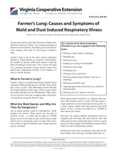 Publication[removed]Farmer’s Lung: Causes and Symptoms of Mold and Dust Induced Respiratory Illness Robert Grisso, Extension Engineer, Biological Systems Engineering, Virginia Tech