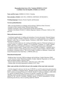 Biographical data form of Ms. Valentina BODRUG-LUNGU Candidate from the Republic of Moldova to CEDAW Name and first name: BODRUG-LUNGU, Valentina Date and place of birth: [removed], CHISINAU, REPUBLIC OF MOLDOVA Working