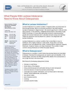 What People With Lactose Intolerance Need to Know About Osteoporosis National Institutes of Health Osteoporosis and Related Bone Diseases National Resource Center