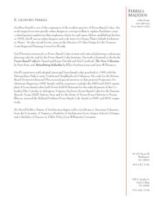 R. Geoffrey Ferrell Geoffrey Ferrell is one of the originators of the modern practice of Form-Based Codes. His work ranges from site-specific urban designs to zoning-toolkits to replace Euclidean zones —development reg