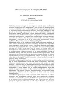 Philosophical Topics, vol. 27; n° 1, Spring 1999, [removed]Can Nonhuman Primates Read Minds ? Joëlle Proust ( CREA, Ecole Polytechnique, Paris[removed]Attributing mental concepts to non-linguistic animals poses wel