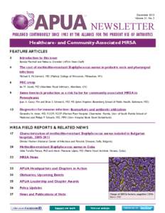 December 2013 Volume 31, No. 3 NEWSLETTER PUBLISHED CONTINUOUSLY SINCE 1983 BY THE ALLIANCE FOR THE PRUDENT USE OF ANTIBIOTICS Healthcare- and Community-Associated MRSA