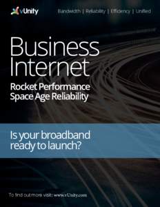 Bandwidth | Reliability | Efficiency | Unified  Business Internet Rocket Performance Space Age Reliability