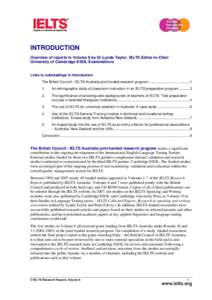 INTRODUCTION Overview of reports in Volume 8 by Dr Lynda Taylor, IELTS Editor-in-Chief University of Cambridge ESOL Examinations Links to subheadings in Introduction The British Council / IELTS Australia joint-funded res