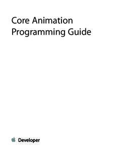 Core Animation Programming Guide Contents  About Core Animation 9