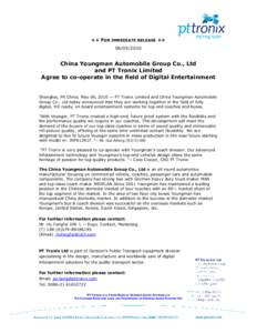 ++ FOR IMMEDIATE RELEASE ++ China Youngman Automobile Group Co., Ltd and PT Tronix Limited Agree to co-operate in the field of Digital Entertainment