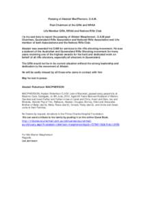 Passing of Alastair MacPherson, O.A.M. Past Chairman of the QRA and NRAA Life Member QRA, NRAA and Natives Rifle Club I is my sad duty to report the passing of Alistair Macpherson. O.A.M past Chairman, Queensland Rifle A