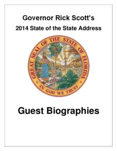 Governor Rick Scott’s 2014 State of the State Address Guest Biographies  Ruthie Santiago, Teacher, Spady Elementary School, Palm Beach