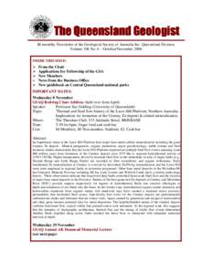 Bi-monthly Newsletter of the Geological Society of Australia Inc. Queensland Division Volume 106 No. 6 – October/November 2006 INSIDE THIS ISSUE: From the Chair Applications for Fellowship of the GSA