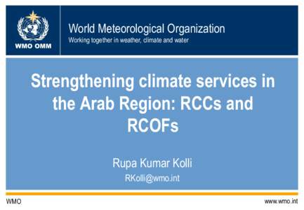 World Meteorological Organization WMO OMM Working together in weather, climate and water  Strengthening climate services in