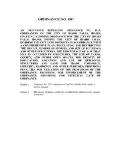 ORDINANCE NO[removed]AN ORDINANCE REPEALING ORDINANCE NO. 1115, ORDINANCES OF THE CITY OF IDAHO FALLS, IDAHO; ENACTING A ZONING ORDINANCE FOR THE CITY OF IDAHO FALLS, IDAHO; ZONING THE CITY OF IDAHO FALLS, DIVIDING THE CIT