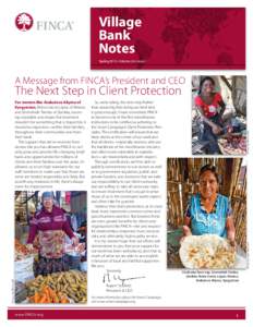 Village Bank Notes Spring 2013 • Volume 24 • Issue I  A Message from FINCA’s President and CEO