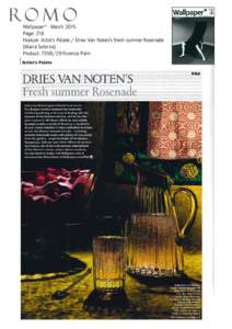 Wallpaper* - March 2015 Page: 218 Feature: Artist’s Palate / Dries Van Noten’s Fresh summer Rosenade (Maria Sobrino) Product: Forenza Palm