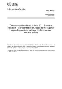 INFCIRC[removed]Communication Dated 1 June 2011 from the Resident Representative of Japan to the Agency Regarding an International Conference on Nuclear Safety