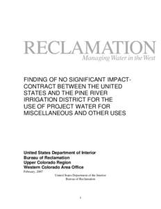 FINDING OF NO SIGNIFICANT IMPACTCONTRACT BETWEEN THE UNITED STATES AND THE PINE RIVER IRRIGATION DISTRICT FOR THE USE OF PROJECT WATER FOR MISCELLANEOUS AND OTHER USES
