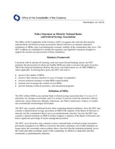 Policy Statement on Minority National Banks and Federal Savings Associations The Office of the Comptroller of the Currency (OCC) recognizes the vital role that minority national banks and federal savings associations (he