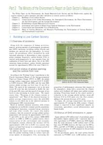 FY2008  Part 2 The Ministry of the Environment’s Report on Each Sector’s Measures The White Paper on the Environment, the Sound Material-Cycle Society and the Biodiversity explain the reports related to policy measur