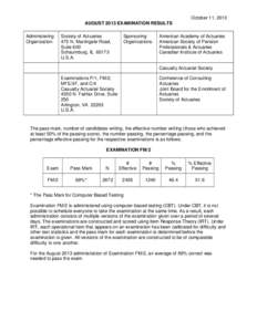 October 11, 2013 AUGUST 2013 EXAMINATION RESULTS Administering Organization:  Society of Actuaries