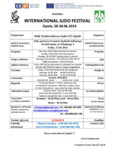 Invitation  INTERNATIONAL JUDO FESTIVAL Opole, [removed]Organizator