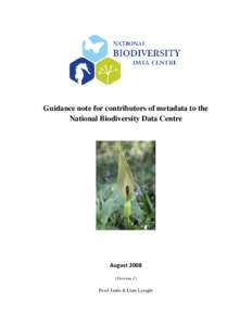 Guidance note for contributors of metadata to the National Biodiversity Data Centre August[removed]Version 1) Pavel Janda & Liam Lysaght