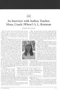 ALAN v30n3 - An Interview with Author, Teacher, Mom, Coach (Whew!) S .L. Rottman
