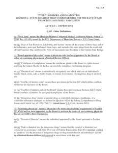 Page 1 of 28  TITLE 7. HARBORS AND NAVIGATION DIVISION 2. STATE BOARD OF PILOT COMMISSIONERS FOR THE BAYS OF SAN FRANCISCO, SAN PABLO AND SUISUN ARTICLE 1. DEFINITIONS