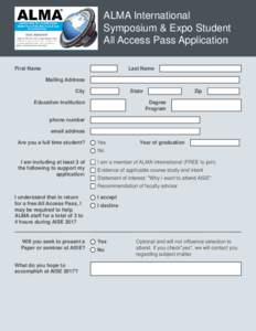 ALMA International Symposium & Expo Student All Access Pass Application First Name  Last Name