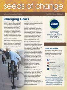 Lutheran Metropolitan Ministry 	  Fall 2011 Volume XIII, Issue 3 Changing Gears Employment is the key to overcoming