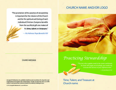 CHURCH NAME AND/OR LOGO “The promotion of the practice of stewardship is important for the mission of the Church and for the spiritual well-being of each individual Christian. Everyone benefits from the sacrificial gif