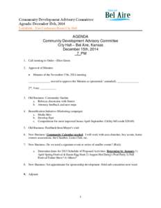 Community Development Advisory Committee Agenda: December 15th, 2014 Location – East Conference Room City Hall AGENDA Community Development Advisory Committee City Hall – Bel Aire, Kansas