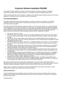 Kryptronic Software Installation README This document outlines installation instructions for Kryptronic Software. All Kryptronic software is copyrighted, trademarked, developed and licensed by Kryptronic, Inc. All Kryptr