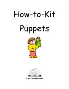 How-to-Kit Puppets Celebrate Literacy in the NWT  Other How to Kits & Literacy Activities