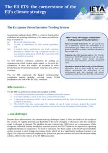 The EU ETS: the cornerstone of the EU’s climate strategy The European Union Emission Trading System An emission trading scheme (ETS) is a market-based policy tool aimed at reducing emissions in the most cost-effective