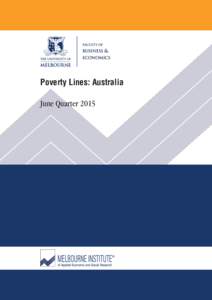 Poverty Lines: Australia June Quarter 2015 Melbourne Institute of Applied Economic and Social Research POVERTY LINES: AUSTRALIA
