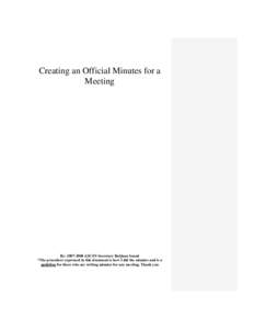 Creating an Official Minutes for a Meeting By: [removed]ASCSN Secretary RaQuan Snead *The procedure expressed in this document is how I did the minutes and is a guideline for those who are writing minutes for any meetin