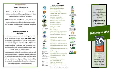 www.wilderness.net  List of Sponsors What is “Wilderness”? Wilderness is the land that was — wild land beyond the frontier...land that shaped the growth of our