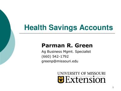 Health Savings Accounts Parman R. Green Ag Business Mgmt. Specialist 