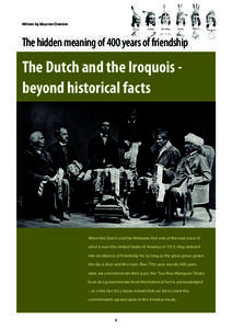 Written by Maarten Oversier  The hidden meaning of 400 years of friendship The Dutch and the Iroquois beyond historical facts