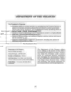 DEPARTMENT OF THE TREASURY  The President’s Proposal: • Increases efforts to combat terrorism by strengthening the Customs Service to protect our borders, enhancing Secret Service efforts to protect government