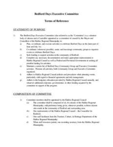 Bedford Days Executive Committee Terms of Reference STATEMENT OF PURPOSE 1)  The Bedford Days Executive Committee (also referred to as the ‘Committee’) is a volunteer