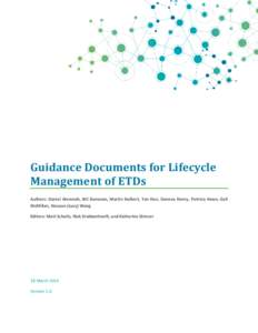 Guidance Documents for Lifecycle Management of ETDs Authors: Daniel Alemneh, Bill Donovan, Martin Halbert, Yan Han, Geneva Henry, Patricia Hswe, Gail McMillan, Xiaocan (Lucy) Wang Editors: Matt Schultz, Nick Krabbenhoeft